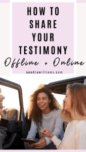 how to share your testimony offline and online