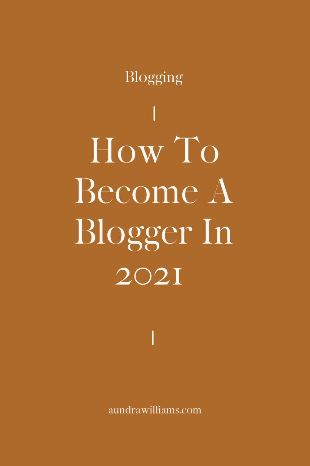 How To Become A Blogger In 2021