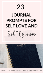 23 journal prompts for self love and self esteem