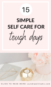 15 simple self care for tough days