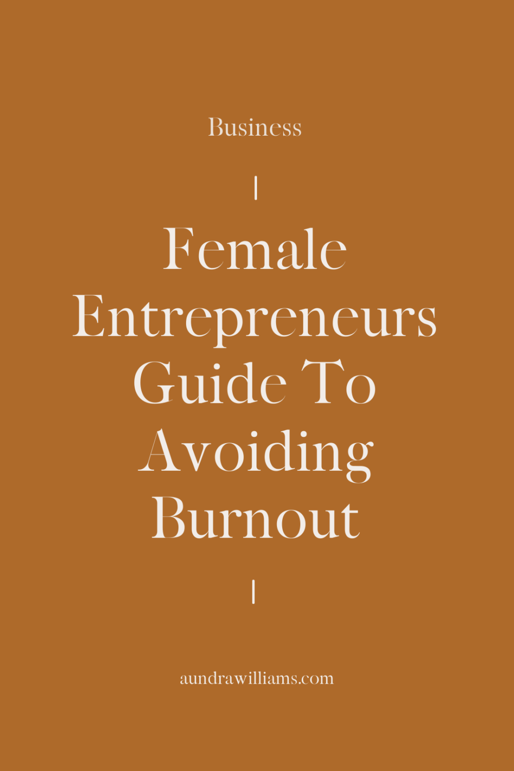Female Entrepreneurs Guide To Avoid Burnout